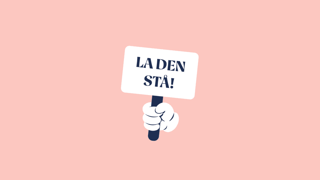 La den stå
